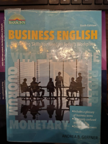 Andrea B. Geffner - Business English - The Writing Skills You Need for Today's Workplace - Sixth Edition