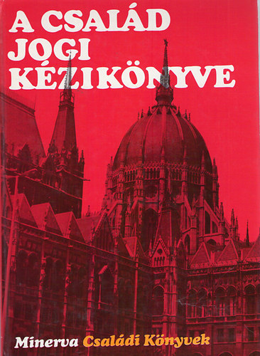 R�v Erika szerk - A csal�d jogi k�zik�nyve + mell�klet: T�rsadalombiztos�t�s