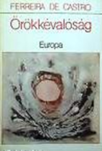 Ferreira De Castro - �r�kk�val�s�g