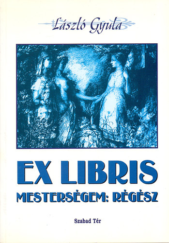 Lszl Gyula - Ex libris -  Mestersgem: rgsz