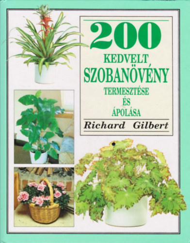 Szobanvnyek, 200 kedvelt szobanvny termesztse s polsa