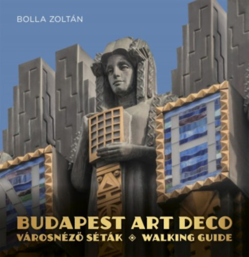 Bolla Zolt�n - Budapest Art Deco