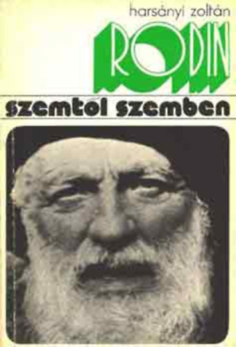Harsnyi Zoltn - Szemtl szemben /Rodin/