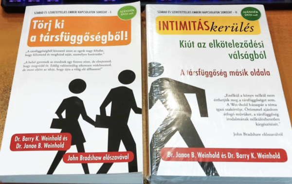 Dr. Janae B. Weinhold, John Bradshaw Barry K. Weinhold - Szabad �s szeretetteljes emberi kapcsolatok I-II.: T�rj ki a t�rsf�gg�s�gb�l! + Intimit�sker�l�s: Ki�t az elk�telez�d�si v�ls�gb�l