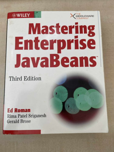 Ed Roman Riman Patel Sriganesh Gerald Brose - Mastering Enterprise JavaBeans Third Edition