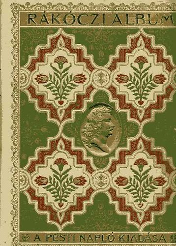 Hornyánszky V. Könyvnyomdája - Rákóczi album - II. Rákóczi Ferenc és kuruczai