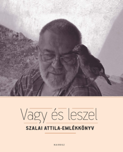 Mezei Kroly, Molnr Imre Kiss Gy. Csaba - Vagy s leszel