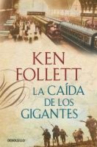 Ken Follett - La caída de los gigantes
