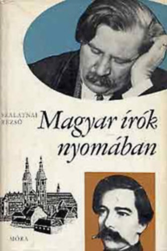 Szalantai Rezső - Magyar írók nyomában