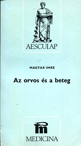 Magyar Imre - Az orvos �s a beteg