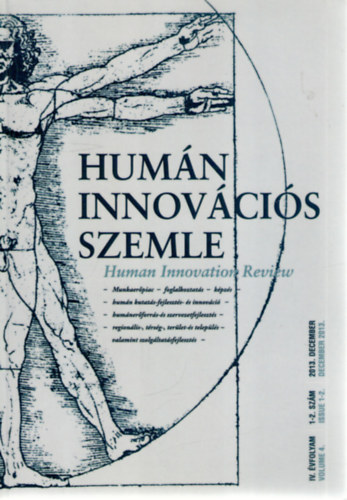 Humn Innovcis Szemle - IV. vfolyam, 1-2. szm, 2013. december o Human Innovation Review - Volume 4, Issue 1-2, December 2013.