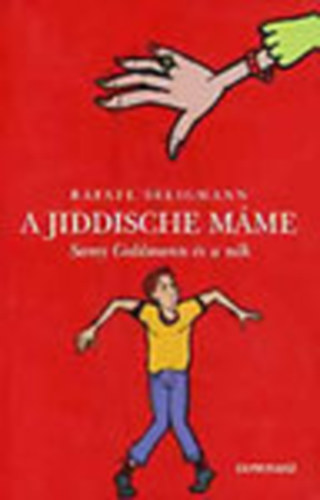 Rafael Seligmann - A Jiddische Mme- Samy Goldmann s a nk