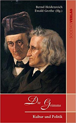 Bernd Heidenreich - Die Grimms - Kultur und Politik