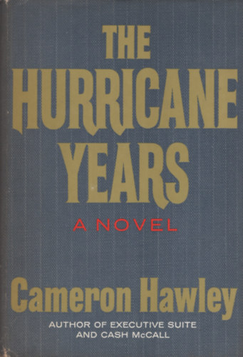 Cameron Hawley - The Hurricane Years