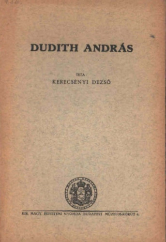 Kerecs�nyi Dezs� - Dudith Andr�s