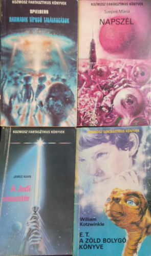 Szepes Mria/Spielberg/James Kahn/William Kotzwinkle - a Jedi visszatr, E.T. a zld bolyg knyve, Harmadik tpus tallkozsok, Napszl, 4 db kozmosz fantasztikus knyv
