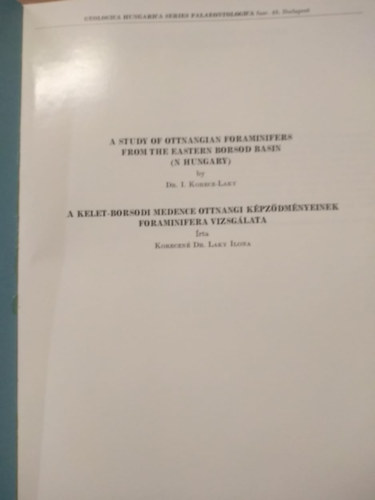 Koreczn Laky Ilona dr. - A kelet-borsodi medence ottnangi kpzdmnyeinek foraminifera vizsglata angol-magyar kiadvny