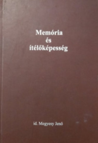 Megyesy Jenő - Memória és ítélőképesség