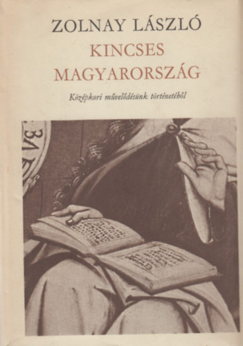 Zolnay L�szl� - Kincses Magyarorsz�g