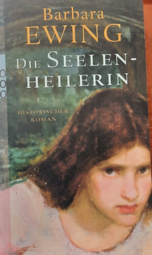 Barbara Ewing - Die Seelenheilerin (Historischer Roman)