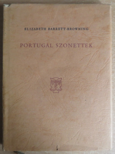 Elizabeth Barrett-Browning - Portugál szonettek (kétnyelvű)