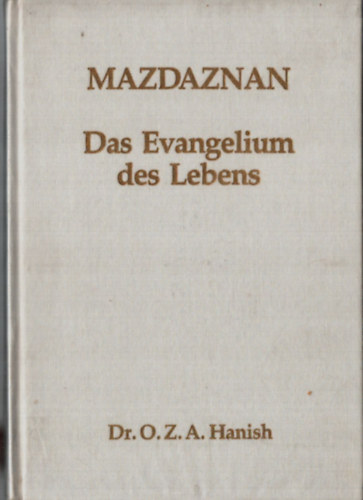 Mazdaznan - Das Evangelium des Lebens.