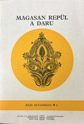 Szarvas J�nos  (szerk.) - Magasan rep�l a daru - Magyar n�pdalok k�nyve