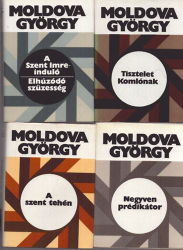 Moldova Gy�rgy - 4 db Moldova Gy�rgy k�tet: Tisztelet Koml�nak - A Szent Imre-indul� - Elh�z�d� sz�zess�g - Negyven pr�dik�tor - A szent teh�n