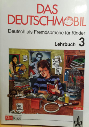 Das Deutschmobil 3 - Deutsch als Fremdsprache für Kinder, Lehrbuch 3