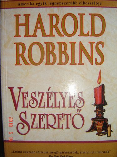 Harold Robbins - Harold Robbins k�nyvei 3db.:Vesz�lyes szeret� + V�gyak + Latin szeret�