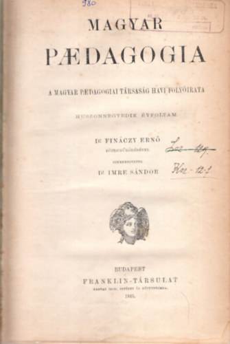 Dr. Finczy Ern - Magyar Pedaggia - A Magyar Pedaggiai Trsasg havi folyirata  XXI. fvfolyam 1915