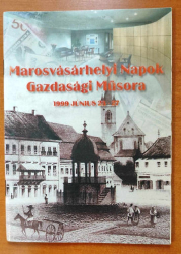 Marosvsrhelyi Napok Gazdasgi Msora 1999. jnius 23-27.