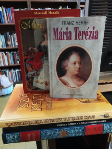 Franz Herre, Borovszky Samu, Kiszely Gbor, Bencze-Czeizel-Farkas-Feitl Marczali Henrik - Magyar trtnelem knyvcsomag 5 darabos KNYVMENT AJNLAT: Mria Terzia s kora, Mria Terzia , Magyarorszg Vrmegyi s Vrosai: Esztergom vrmegye, A Szabadkmvessg, Szz rejtly a magyar trtnelembl