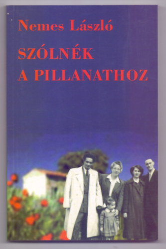 Nemes Lszl - Szlnk a pillanathoz (Elbeszlsek)