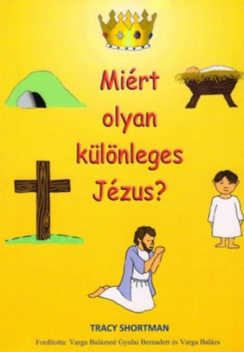 Tracy Shortman - Mirt olyan klnleges Jzus?