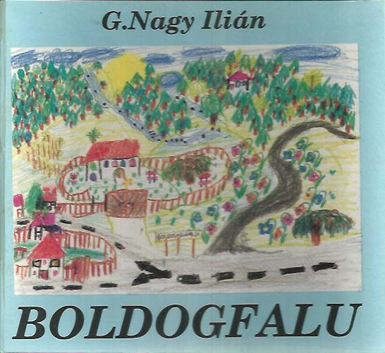 G. Nagy Ili�n - Boldogfalu