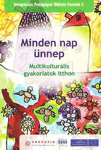 Minden nap �nnep -Multikultur�lis gyakorlatok itthon