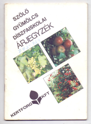 sszelltotta:Kertforg. keresk. oszt. - Szerk.: Kuluncsics Pter - Szl-, gymlcs- dszfaiskolai rjegyzk - 1984 sz