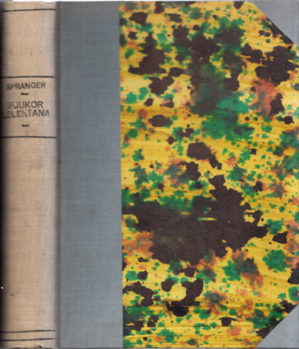 Spranger Eduard - Az ifjukor lélektana