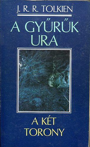 J. R. R. Tolkien - A Gyrk Ura - A kt torony
