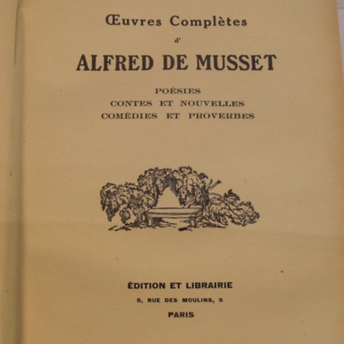 Alfred de Musset - Oevres Complétes d' Alfred De Musset