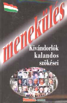 Dr. Tanka Lszl - Menekls-Kivndorlk kalandos szksei