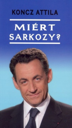 Koncz Attila - Mirt Sarkozy