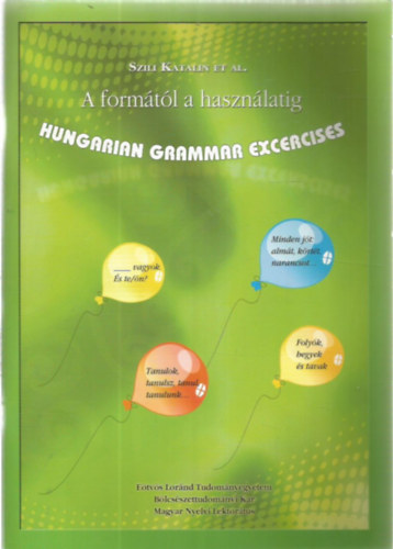 Szili Katalin - A formától a használatig - Hungarian grammar excercises