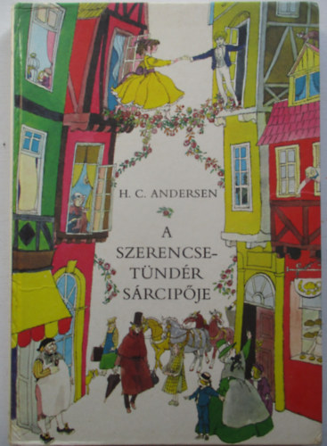Hans Christian Andresen - A szerencsetndr srcipje