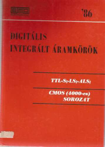 Digit�lis integr�lt �ramk�r�k 86 -TTL-S,-LS,ALS,CMOS sorozat