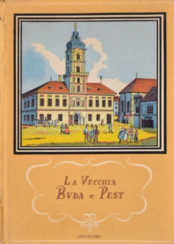 Béla Ottó Kelényi - La vecchia Pest e Buda