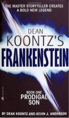 Dean Koontz-Kevin J. Anderson - Dean Koontz's Frankenstein: Book One: Prodigal Son