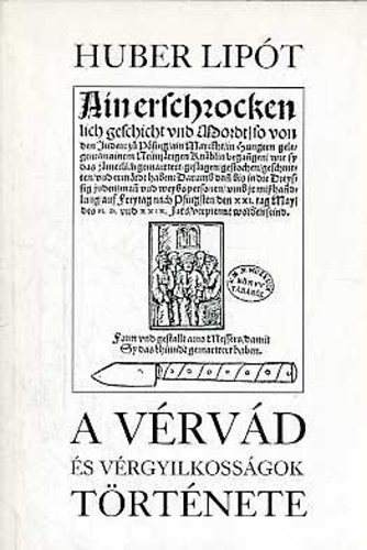 Huber Lipt - A vrvd s a vrgyilkossgok trtnete