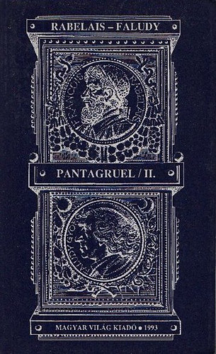 Rabelais-Faludy - Pantagruel II. - K�z�pkori francia vid�ms�gok k�nyve